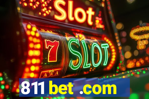 811 bet .com